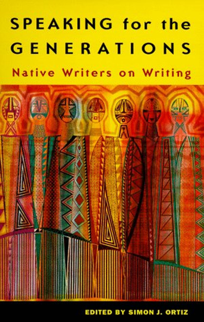 Speaking for the Generations: Native Writers on Writing (Sun Tracks)