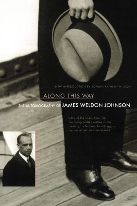 Along This Way: The Autobiography Of James Weldon Johnson