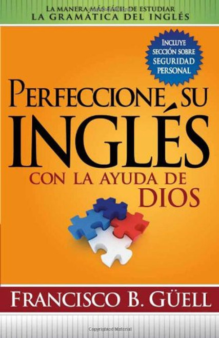 Perfeccione Su Ingls Con La Ayuda De Dios: La manera ms fcil de estudiar la gramtica del ingls (Spanish Edition)