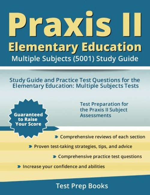 Praxis II Elementary Education: Multiple Subjects (5001) Study Guide