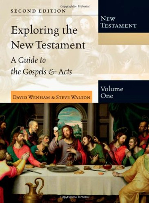 1: Exploring the New Testament: A Guide to the Gospels & Acts (Exploring the Bible)