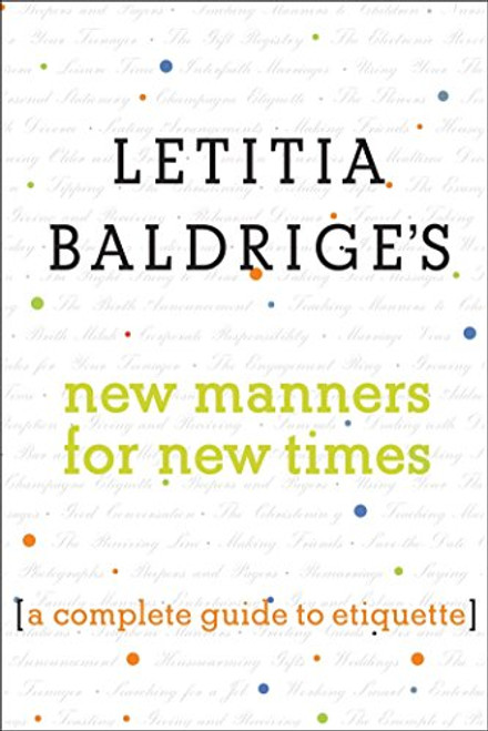 Letitia Baldrige's New Manners for New Times: A Complete Guide to Etiquette