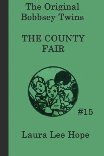 The Bobbsey Twins at the County Fair (The Original Bobbsey Twins) (Volume 15)