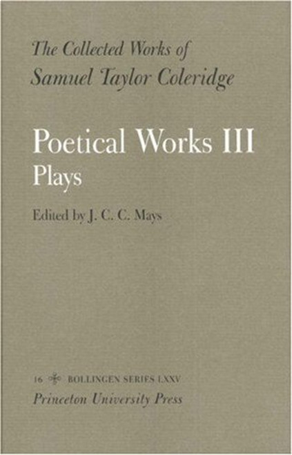 The Collected Works of Samuel Taylor Coleridge: Vol. 16. Poetical Works: Part 3. Plays. (Two Vol. Set) (v. 16)