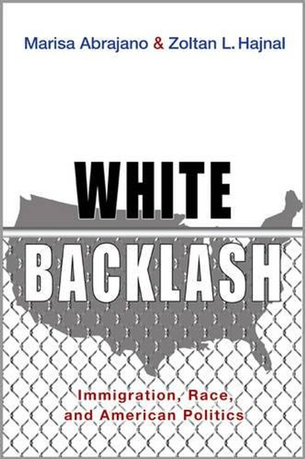 White Backlash: Immigration, Race, and American Politics