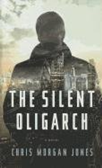 The Silent Oligarch (Thorndike Press Large Print Reviewers Choice)