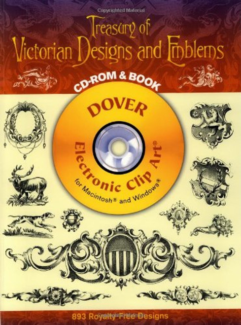 Treasury of Victorian Designs and Emblems CD-ROM and Book (Electronic Clip Art)