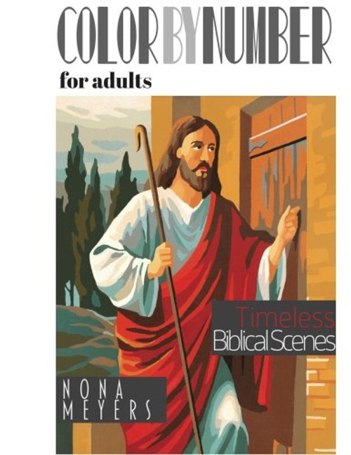 Color By Number For Adults: Timeless Biblical Scenes