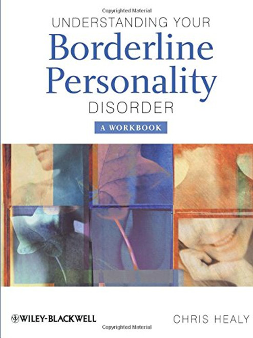 Understanding your Borderline Personality Disorder: A Workbook