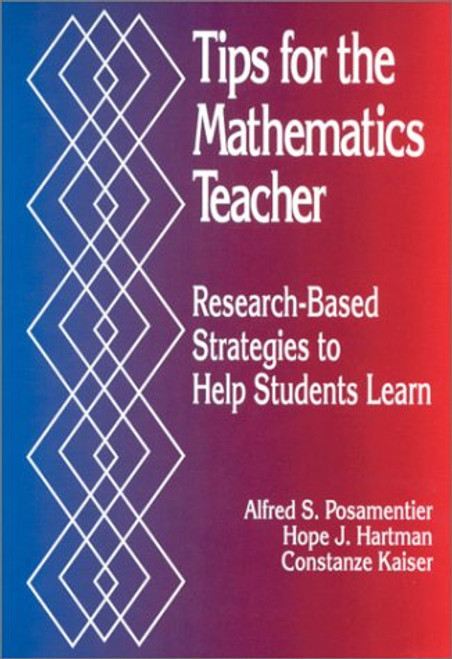 Tips for the Mathematics Teacher: Research-Based Strategies to Help Students Learn