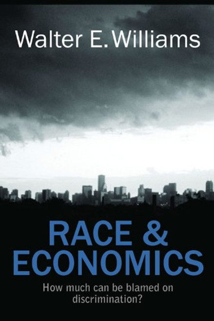 Race & Economics: How Much Can Be Blamed on Discrimination? (Hoover Institution Press Publication)