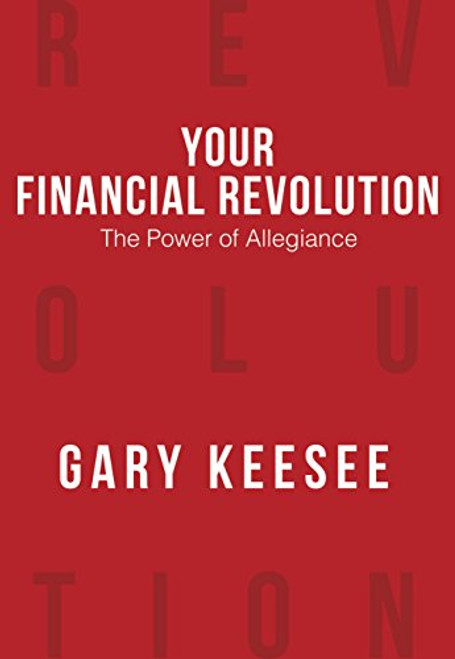 Your Financial Revolution: The Power of Allegiance