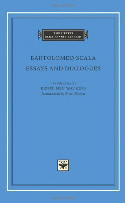 Essays and Dialogues (The I Tatti Renaissance Library)