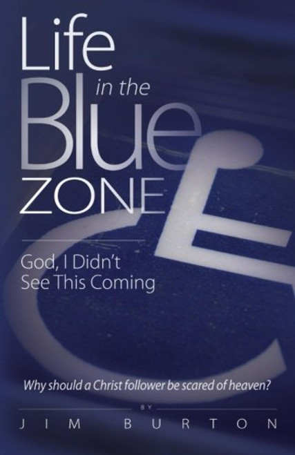 Life in the Blue Zone: God, I didn't see this coming