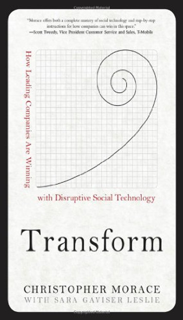Transform: How Leading Companies are Winning with Disruptive Social Technology