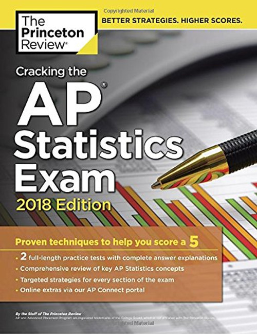 Cracking the AP Statistics Exam, 2018 Edition: Proven Techniques to Help You Score a 5 (College Test Preparation)