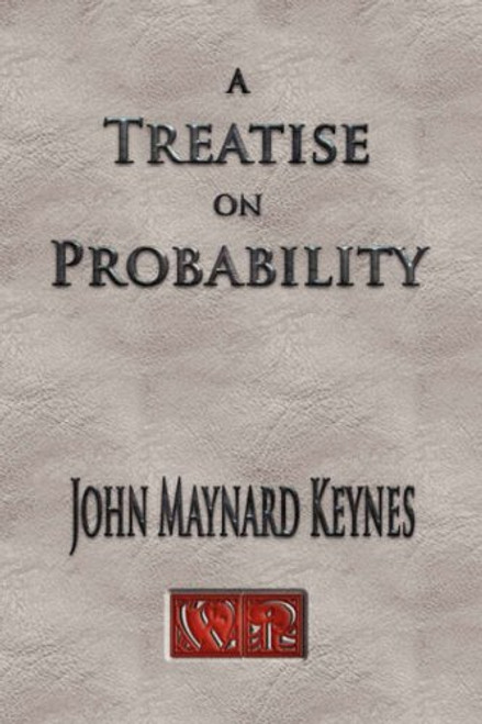 A Treatise On Probability - Unabridged