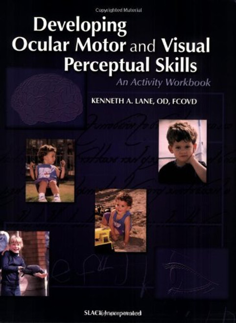 Developing Ocular Motor and Visual Perceptual Skills: An Activity Workbook