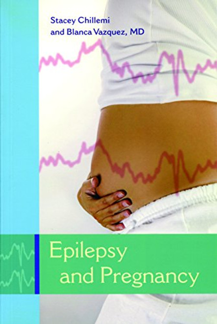 Epilepsy and Pregnancy