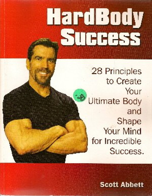 HardBody Success: 28 Principles to Create Your Ultimate Body and Shape Your Mind for Incredible Success