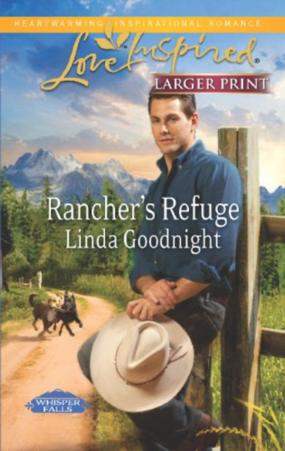 Rancher's Refuge (Love Inspired: Whisper Falls)
