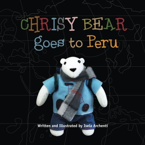 Chrisy Bear Goes to Peru