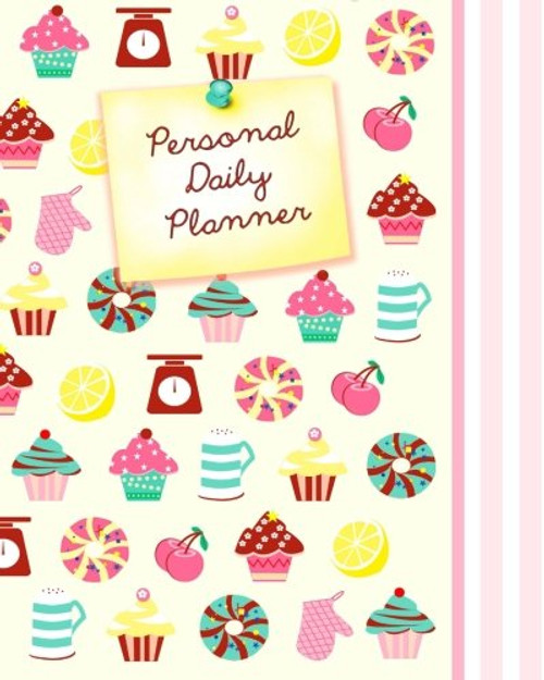 Daily Planner - Personal: Day Planner ( Weekly at a glance layout with goals * Start any time of year * 52 spacious weeks * Large softback 8 x 10 ... & Candy ] (Daily Planners & Organizers)