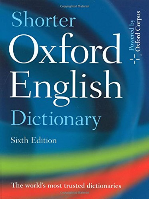 Shorter Oxford English Dictionary: Sixth Edition
