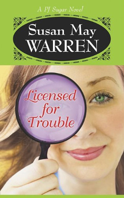 Licensed for Trouble (P J Sugar Novel)