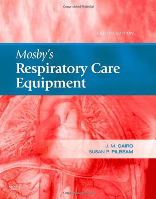 Mosby's Respiratory Care Equipment, 8e