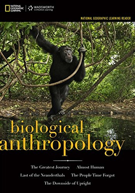 National Geographic Learning Reader: Biological Anthropology (with eBook Printed Access Card) (Explore Our New Anthropology 1st Editions)