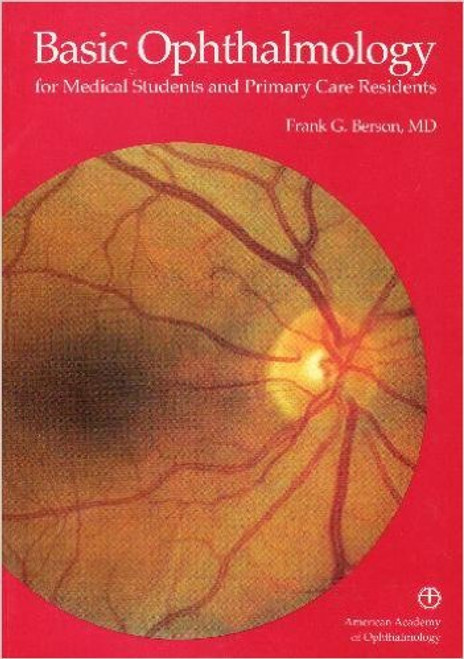 Basic Ophthalmology for Medical Students and Primary Care Residents
