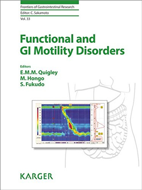 Functional and GI Motility Disorders (Frontiers of Gastrointestinal Research, Vol. 33)