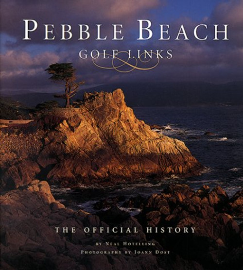 Pebble Beach Golf Links: The Official History