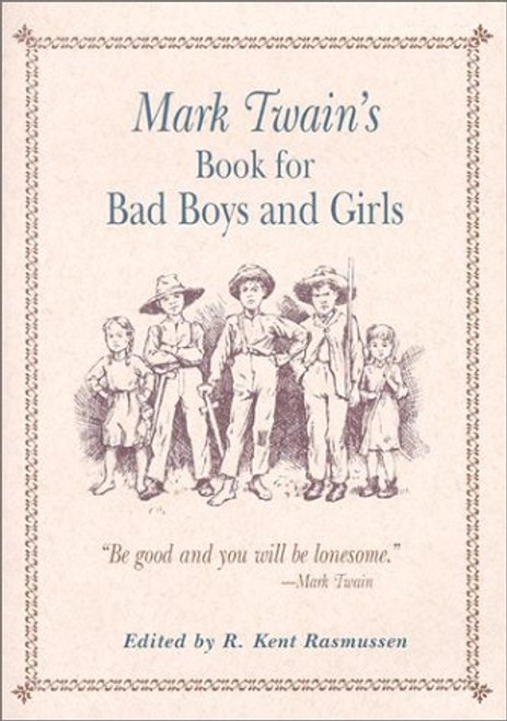 Mark Twain's Book for Bad Boys and Girls