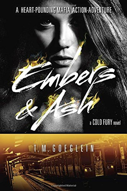 Embers & Ash (A Cold Fury Novel)