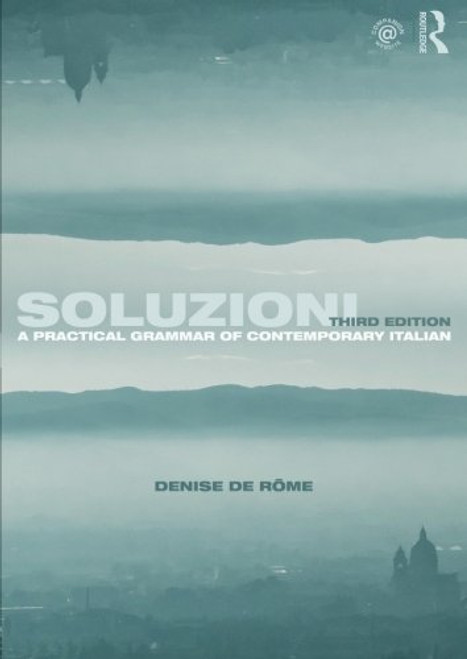 Soluzioni: A Practical Grammar of Contemporary Italian (Routledge Concise Grammars) (Italian Edition)