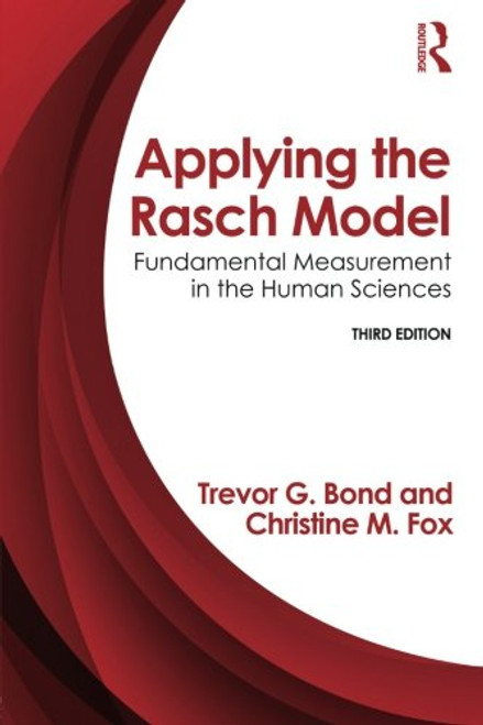 Applying the Rasch Model: Fundamental Measurement in the Human Sciences, Third Edition