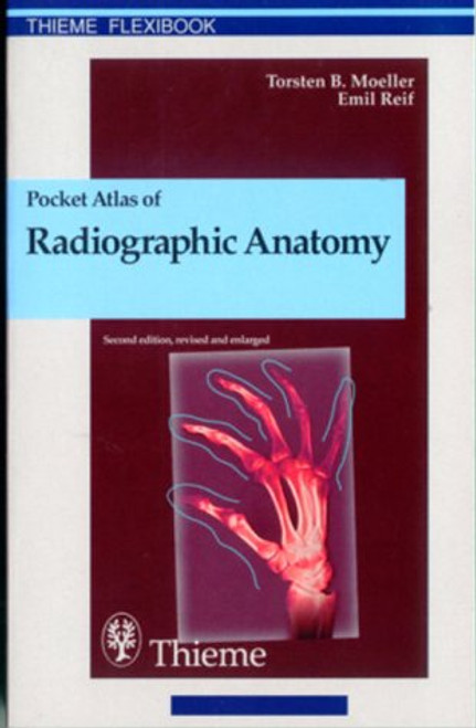 Pocket Atlas of Radiographic Anatomy (Thieme Flexibook)