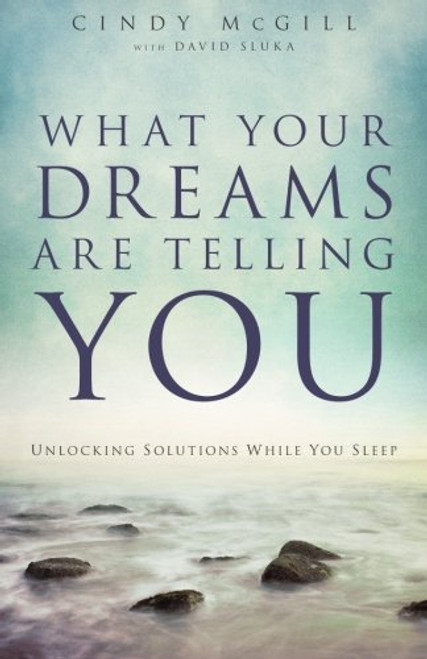 What Your Dreams Are Telling You: Unlocking Solutions While You Sleep