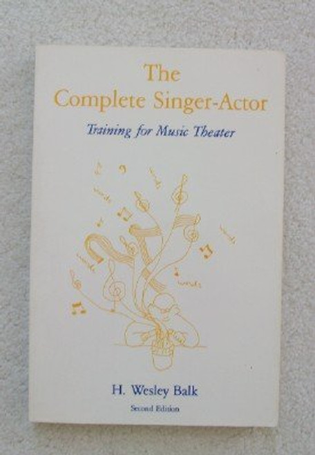 The Complete Singer-Actor: Training for Music Theater