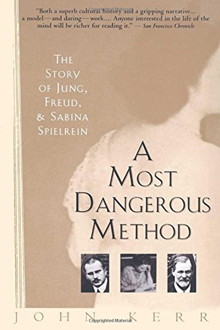 A Most Dangerous Method: The Story of Jung, Freud, and Sabina Spielrein