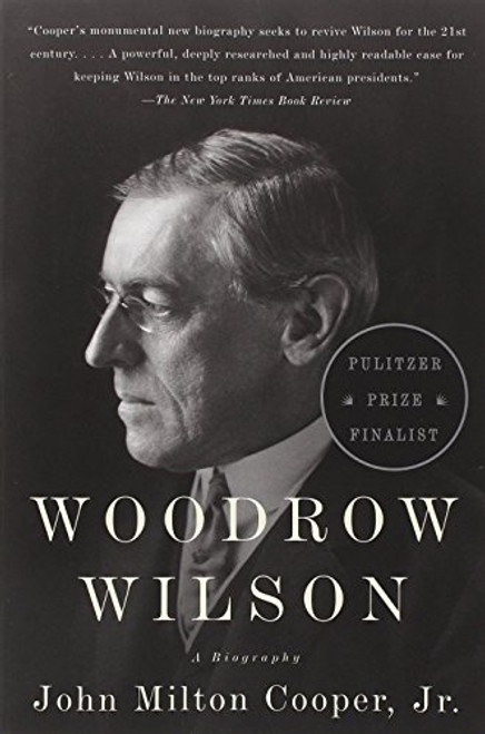 Woodrow Wilson: A Biography