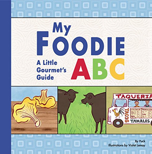 My Foodie ABC: A Little Gourmet's Guide