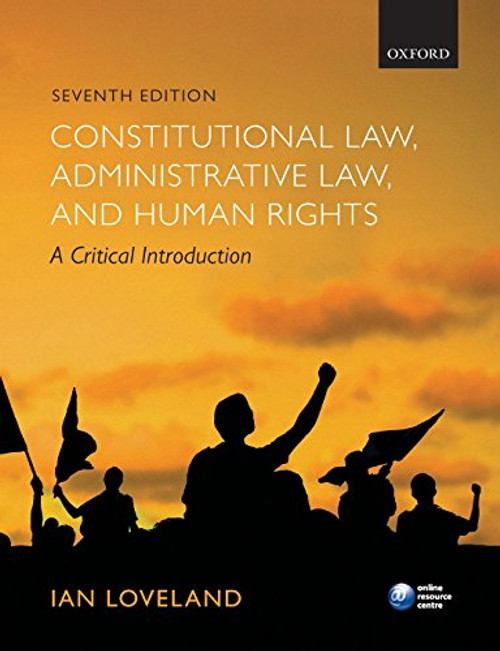 Constitutional Law, Administrative Law & Human Rights: A Critical Introduction