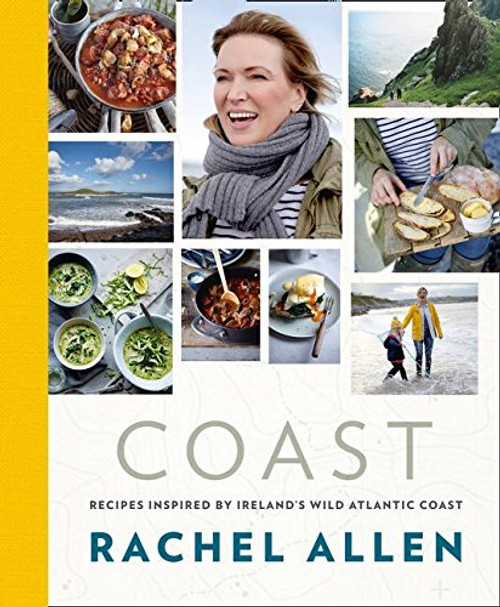 Coast: Recipes from Irelands Wild Atlantic Way
