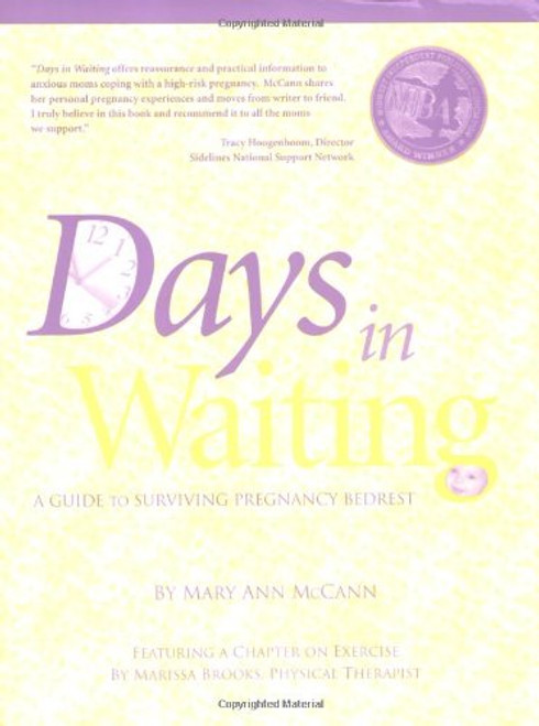 Days in Waiting:  A Guide to Surviving Pregnancy Bedrest