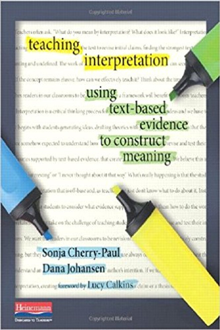 Teaching Interpretation: Using Text-Based Evidence to Construct Meaning