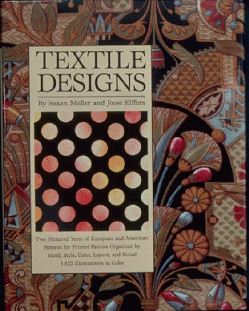 Textile Designs: Two Hundred Years of European and American Patterns for Printed Fabrics Organized by Motif, Style, Color, Layout, and Period (English, French, German, Italian and Spanish Edition)