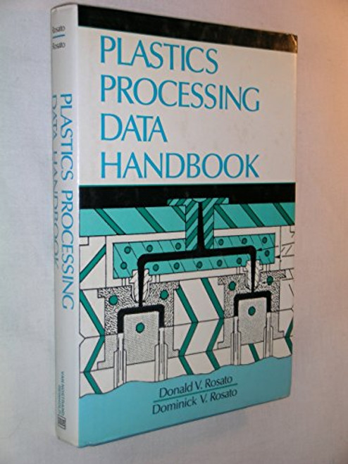 Plastics processing data handbook